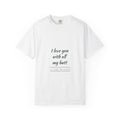 I Love You With All My Butt T‑Shirt - Funny Romantic Graphic Tee